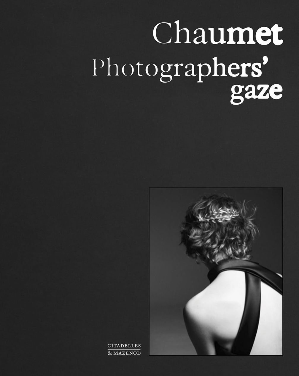 Обложка книги Chaumet: Photographers’ Gaze («Chaumet: Взгляд фотографов»)